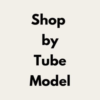 Shop by Tube Model